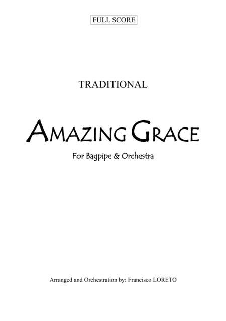 Amazing Grace For Bagpipe And Orchestra Arr Francisco Loreto By Traditional Sheet Music For