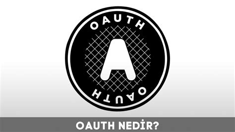 OAuth Nedir Teknobird