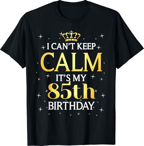 85 Year Old Men Women Birthday T Its My 85th Birthday T Shirt