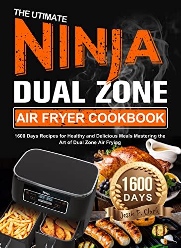 The Utimate Ninja Dual Zone Air Fryer Cookbook Days Recipes For