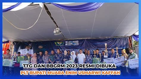 Gelar TTG Dan BBGRM Tingkat Kabupaten Tahun 2023 Resmi Dibuka Plt