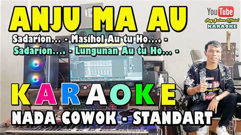 KARAOKE ANJU MA AU SADARION MASIHOL AU TU HO NADA STANDART COWOK