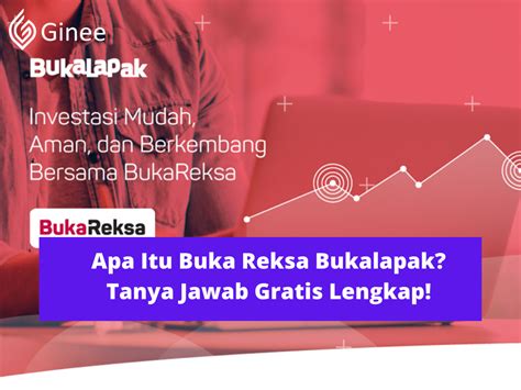 Apa Itu Buka Reksa Bukalapak Tanya Jawab Gratis Lengkap Ginee