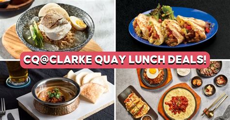 CQ Clarke Quay Has New Lunchtime Promos Eatbook Sg