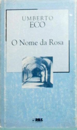 O Nome Da Rosa Umberto Eco Tra A Livraria E Sebo