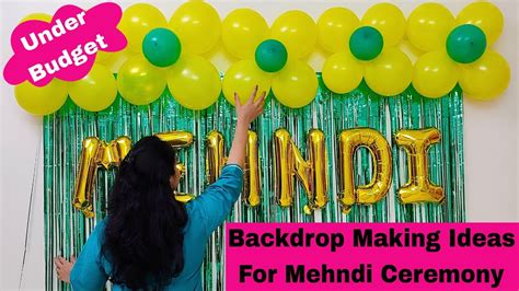 Under Budget Mehndi Ceremony Backdrop Making Ideas At Home How To