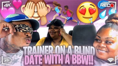 I Put My Trainer On A BLIND DATE WITH A BBW YouTube