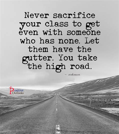 Keep Your Cool No Matter What Take The High Road High Road Quote