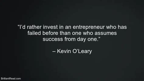 40 Best Kevin Oleary Quotes On Life Success Failure And Money