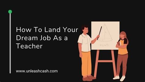 How To Land Your Dream Job As a Teacher | Unleash Cash