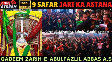 Live HD 9 Safar Jari Ka Astana Qadeem Shab Bedari Zarih E