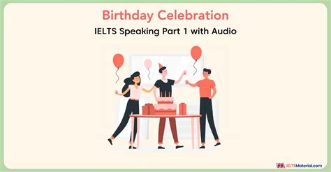 Birthday Celebration IELTS Speaking Part 1 Sample Answer