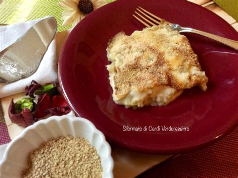 Sformato Di Cardi Gratinati Al Forno Le Ricette Di Nady Verdureealtro