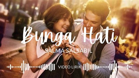 Bunga Hati Salma Salsabil Video Lirik Released 2023 Bunga Hati