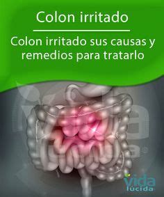 Causas Y Remedios Para Tratar El Colon Irritado Remedios Para Colon