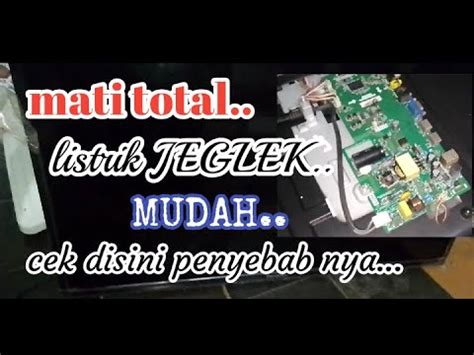 Cara Perbaiki TV LED PANASONIC TH32D302G Mati Total Konslet YouTube