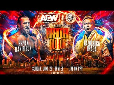 Bryan Danielson Vs Kazuchika Okada AEW NJPW Forbidden Door 2023