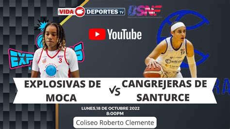 Bsnf Explosivas De Moca Vs Cangrejeras De Santurce Youtube