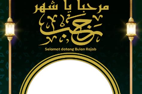 Sambut Bulan Rajab Di Medsos Berikut 11 Link Twibbon Bulan Rajab 2023