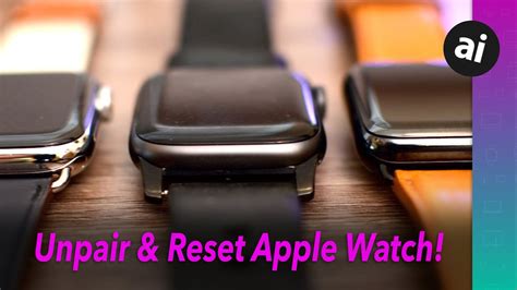 How To Unpair Reset Your Apple Watch Before Selling YouTube