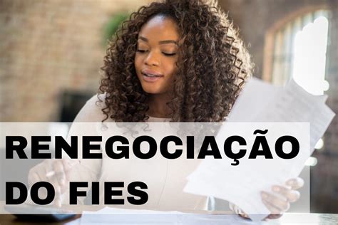 Renegociação FIES 2022 saiba como fazer a sua