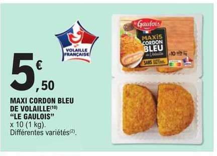 Promo Maxi Cordon Bleu De Volaille Le Gaulois Chez E Leclerc