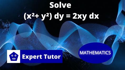 Solving Dydx 2xy X²y² Using Homogenous Method Ordinary