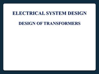 Electrical System Design transformer 4.pptx