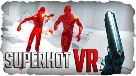 Ich Bin Superhot Superhot Vr Oculus Rift S Youtube