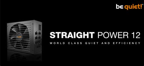 Be Quiet Announces The New Straight Power 12 Series Power Supplies