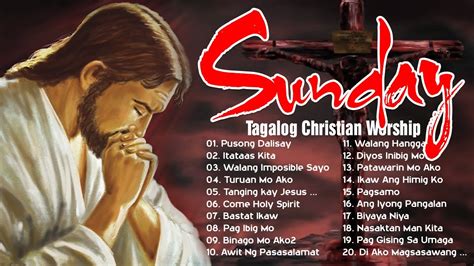 PEACEFUL TAGALOG CHRISTIAN WORSHIP SONGS WITH LYRICS SOAKING TAGALOG