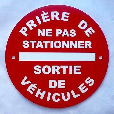 panneau PRIÈRE DE NE PAS STATIONNER SORTIE DE VÉHICULES signalétique eBay