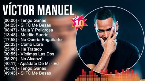 V í C T O R M A N U E L Greatest Hits 💿 Latin Hits 2023 💿 Top 10 Hits