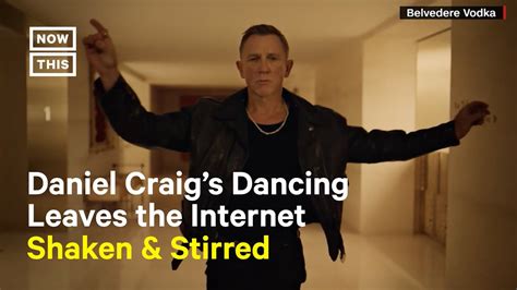 Daniel Craig Shows Off Silly Dance Moves In New Vodka Ad Youtube