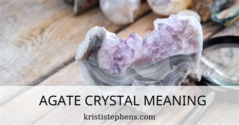 Agate Crystal Meaning Unlock Its Magical Properties 2023