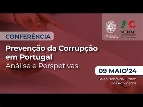 Confer Ncia Oa Menac Preven O Da Corrup O Em Portugal An Lise E