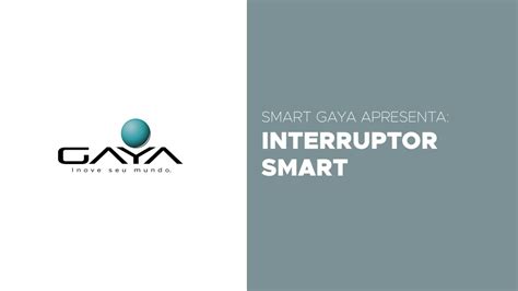 Novidade Smart Gaya Interruptor Smart YouTube