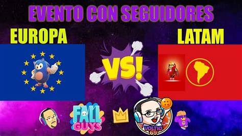 Fall Guystorneo Europa Vs Latam Fallguys Privadas Jugandoconsubs