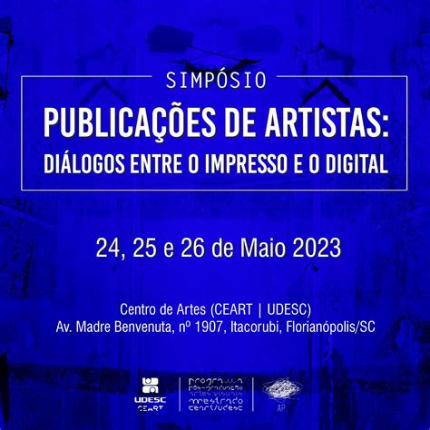 Not Cia Udesc Promove Simp Sio De Publica Es De Artistas De A