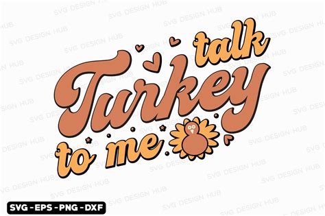 Thanksgiving Svg Talk Turkey To Me Svg Graphic By Svg Design Hub