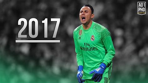 Keylor Navas 2017 Amazing Saves ᴴᴰ Youtube