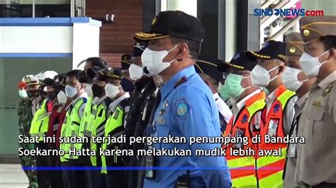 Pemudik Mulai Padati Bandara Soekarno Hatta Menhub Gelar Apel Pasukan