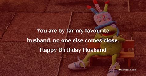 30+ Best Funny Birthday Wishes for Husband in January 2025