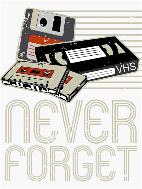 Never Forget Vhs Floppy Disc And Cassette Tapes Ts Print Sticker By Lisbob Redbubble