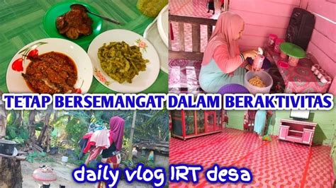 Daily Vlog Irt Desa Masak Simpel Mengisi Toples Aktivitas Irt