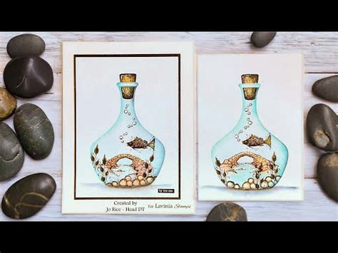 Fish In A Bottle By Jo Rice A Lavinia Stamps Tutorial YouTube