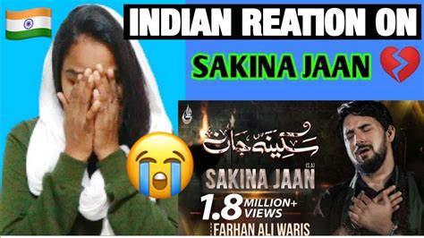 Indian React To Sakina Jan Farhan Ali Waris Farsi سکینہ جان