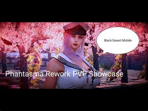 Phantasma Rework June Black Desert Mobile Pvp Showcase