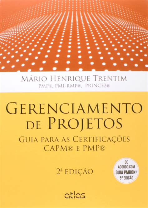 Gerenciamento De Projetos Guia Para As Certifica Es Capm E Pmp Pdf