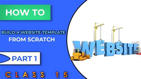 How To Build A Website Template From Scratch Part Build A Website